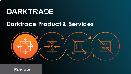 Review Darktrace Products and Services